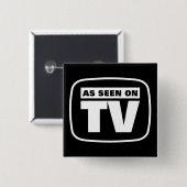 Wie im Fernsehen gesehen - Schwarz und Weiß Button (Vorne & Hinten)