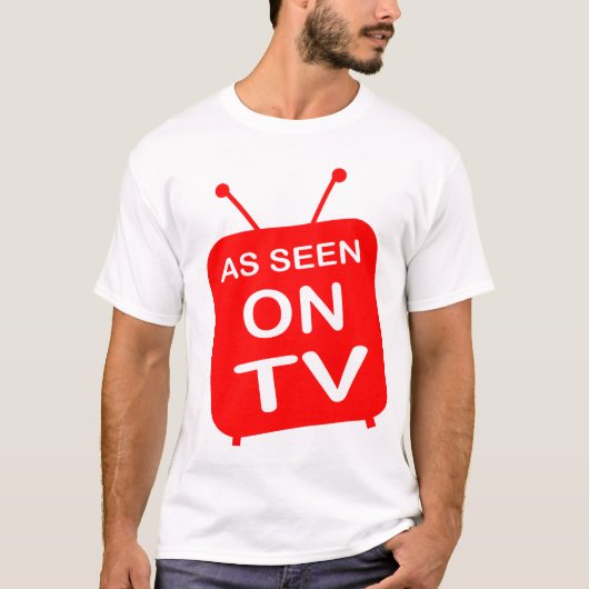 Wie im Fernsehen gesehen T-Shirt (Vorderseite)