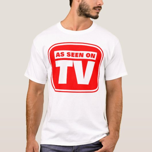 Wie im Fernsehen gesehen T-Shirt (Vorderseite)
