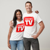 Wie im Fernsehen gesehen T-Shirt (Unisex)