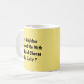 Wie ist die Milch ? - Tasse-A-Tube-Kaffee-Tasse Kaffeetasse (Vorderseite Links)