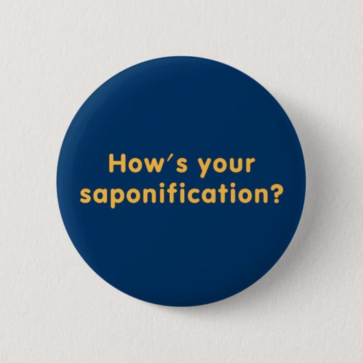 Wie ist Ihre Verseifung? Button (Vorderseite)