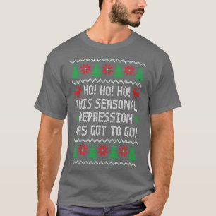 Wie kann diese saisonale Depression Got werden? T-Shirt