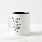 Wie kann ich dich heute beleidigen? zweifarbige tasse (Vorderseite Links)
