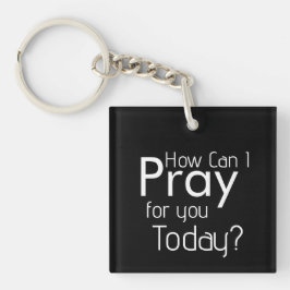 Wie kann ich heute für dich beten? schlüsselanhänger