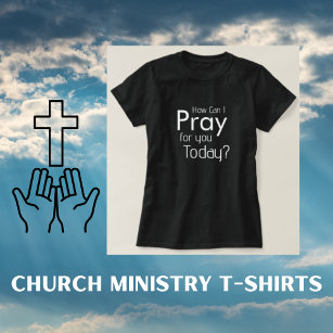 Wie kann ich heute T - Shirt für dich beten?