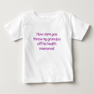 Wie kannst du es wagen, meinen Großvater von seine Baby T-shirt