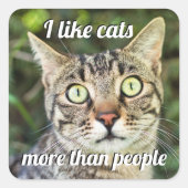 Wie Katzen mehr als Menschen, die mit Augen Katze Quadratischer Aufkleber (Vorderseite)