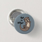 Wie kein Otter - Sei einzigartig! Button (Vorne & Hinten)