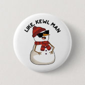 Wie Kewl Man Funny Cool Snowman Pub Button (Vorderseite)