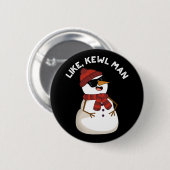 Wie Kewl Man Funny Cool Snowman Puff Dark BG Button (Vorne & Hinten)