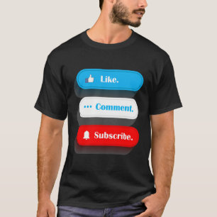 Wie Kommentar abonnieren Vlogger Social Media Blog T-Shirt