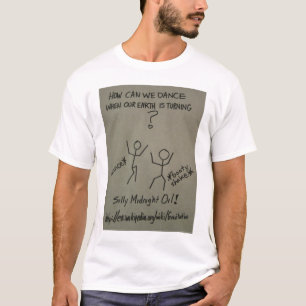 Wie können wir tanzen, wenn unsere Erde sich T-Shirt