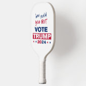 Wie konnten Sie TRUMP 2024 NICHT wählen? Pickleball Schläger (Links)