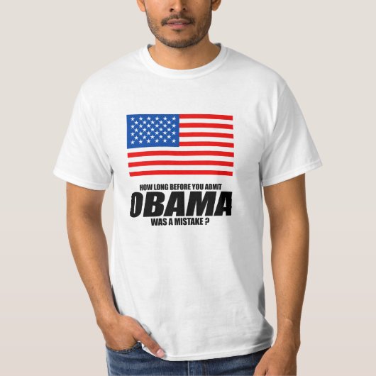 Wie lang, bevor Sie zulassen, Obama ein Fehler war T-Shirt (Vorderseite)