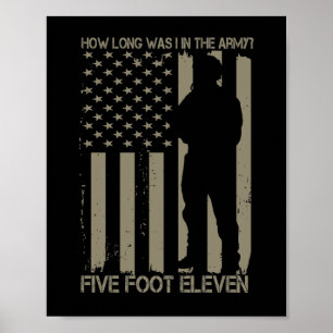Wie lange war ich in der Armee fünf Fuß elf Poster