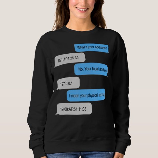 Wie lautet Ihre Adresse, die ich als Programmierer Sweatshirt (Vorderseite)