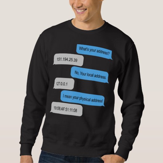 Wie lautet Ihre Adresse, die ich als Programmierer Sweatshirt (Vorderseite)