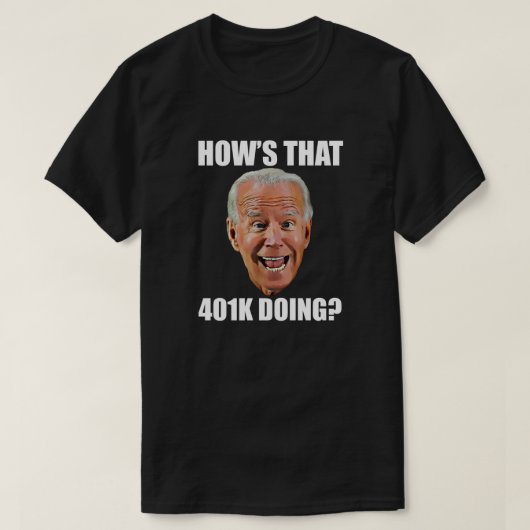 WIE MACHT DAS 401K? FUNNY FACE Anti Biden T-Shirt (Design vorne)