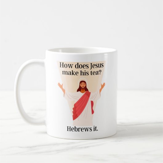Wie macht Jesus seinen Tee? Hebrews It Funny Kaffeetasse (Links)