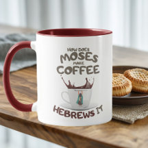 Wie macht Mose Kaffee? Hebrews It