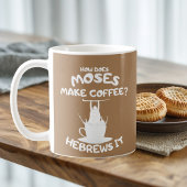 Wie macht Mose Kaffee? Hebrews IT-Tasse Kaffeetasse