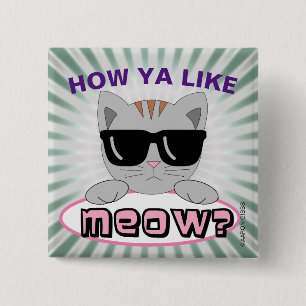 Wie magst du MEOW? Katzenpuppe Button