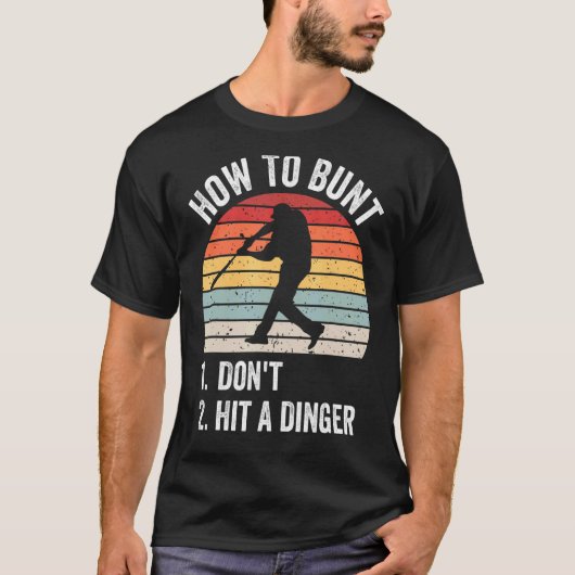 Wie man Bunt nicht treffen einen Dinger Funny Base T-Shirt (Vorderseite)