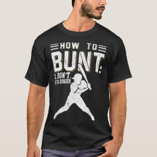 Wie man buntet, keinen Dinger trifft, lustiger Bas T-Shirt