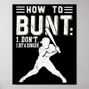 Wie man buntet, keinen Dinger trifft Lustiger Base Poster