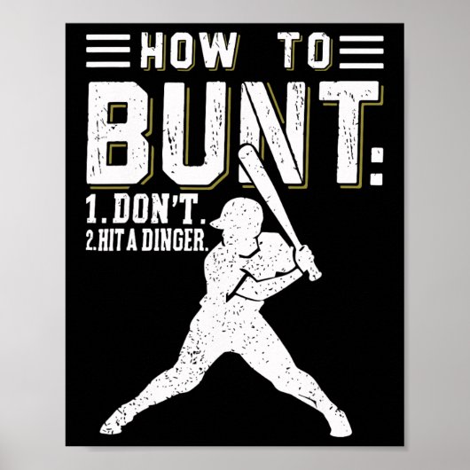 Wie man buntet, keinen Dinger trifft Lustiger Base Poster (Vorne)