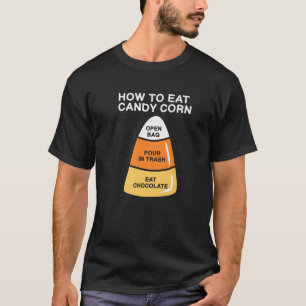 Wie man Candy Mais Funny Kids Adulls Halloween ess T-Shirt