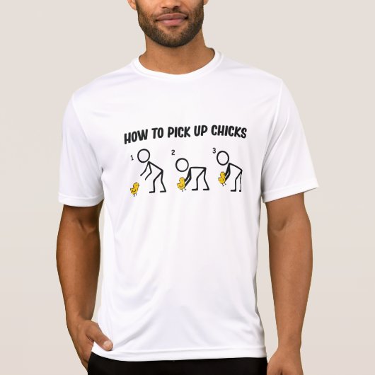 Wie man Chicks abholt T-Shirt (Vorderseite)