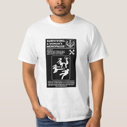 Wie man die Menopause überlebt T-Shirt (Vorderseite)