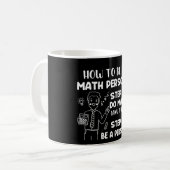 Wie man ein Mathematiker ist, ein lustiges Mathema Kaffeetasse (Vorderseite Links)