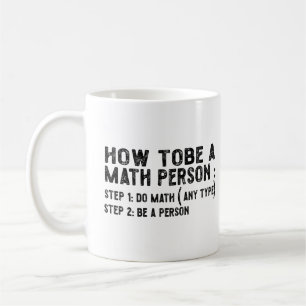 Wie man ein Mathematiker ist - Lehrer Mathematik P Kaffeetasse