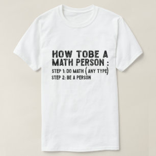 Wie man ein Mathematiker ist - Lehrer Mathematik P T-Shirt
