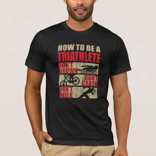 Wie man ein Triathlet ist T-Shirt (Vorderseite)