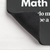 Wie man eine mathematische Person ist Mousepad (Ecke)