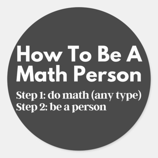 Wie man eine mathematische Person ist Runder Aufkleber (Vorderseite)