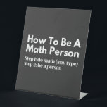 Wie man eine mathematische Person ist Sockelschild<br><div class="desc">Funny, Mathematics, Math, Children Maths, How to be a Math Gruppe, Math Equation, Math Quotes, Mathematician, Nerdy math, School, Wissenschaft, Math Teacher, Teacher, Back to School, cool, Funny, Geek, Children, Education, Engineer, Edust, Schulen, Schulen, Schulen, Schulen Schulen Schulen — , Grade, How, Kids, Math person, Math Student, Nerdy, Numbers, Professor,...</div>