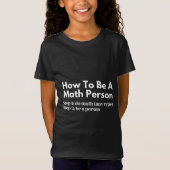 Wie man eine mathematische Person ist T-Shirt (Vorderseite)