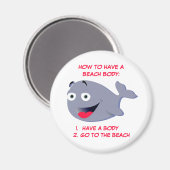 Wie man einen Strandkorpus hat, lustiger Sommer Magnet (Vorderseite/Rückseite)