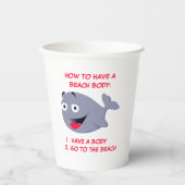Wie man einen Strandkorpus hat, lustiger Sommer Pappbecher (Vorderseite)
