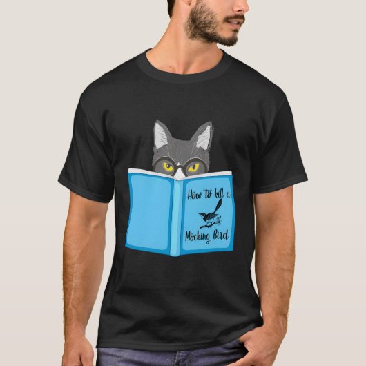 Wie man einen Vogel Funny Cat Liebhaber für Ch töt T-Shirt (Vorderseite)