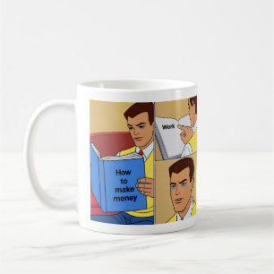 Wie man Geld Arbeit Meme Lustige Büro Cartoon Kaffeetasse