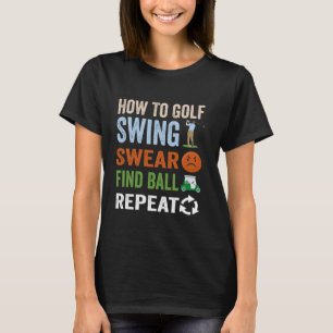 Wie man Golf Swear Swing finden Ball wiederholen l T-Shirt