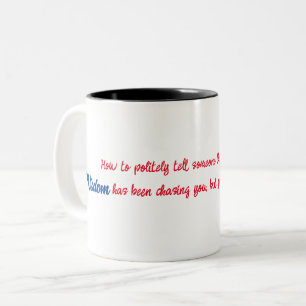 Wie man höflich jemandem Tasse erzählen kann