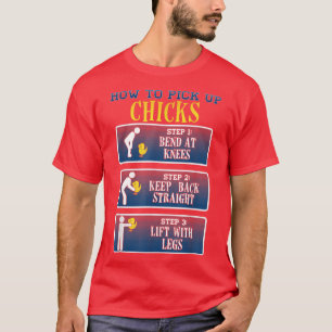 Wie man Hühner aufnimmt Funny Chicken T-Shirt