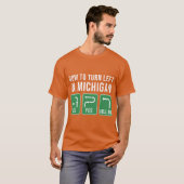 Wie man in Michigan Links wird T-Shirt (Vorne ganz)